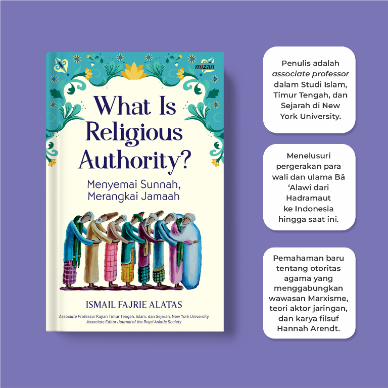 [Mizan Jakarta] What Is Religious Authority? - Ismail Fajrie Alatas