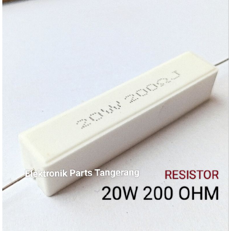 RESISTOR 20W 200 OHM RESISTOR 200 OHM RESISTOR 20 WATT 200 OHM RESISTOR KAPUR 20 W 200 OHM