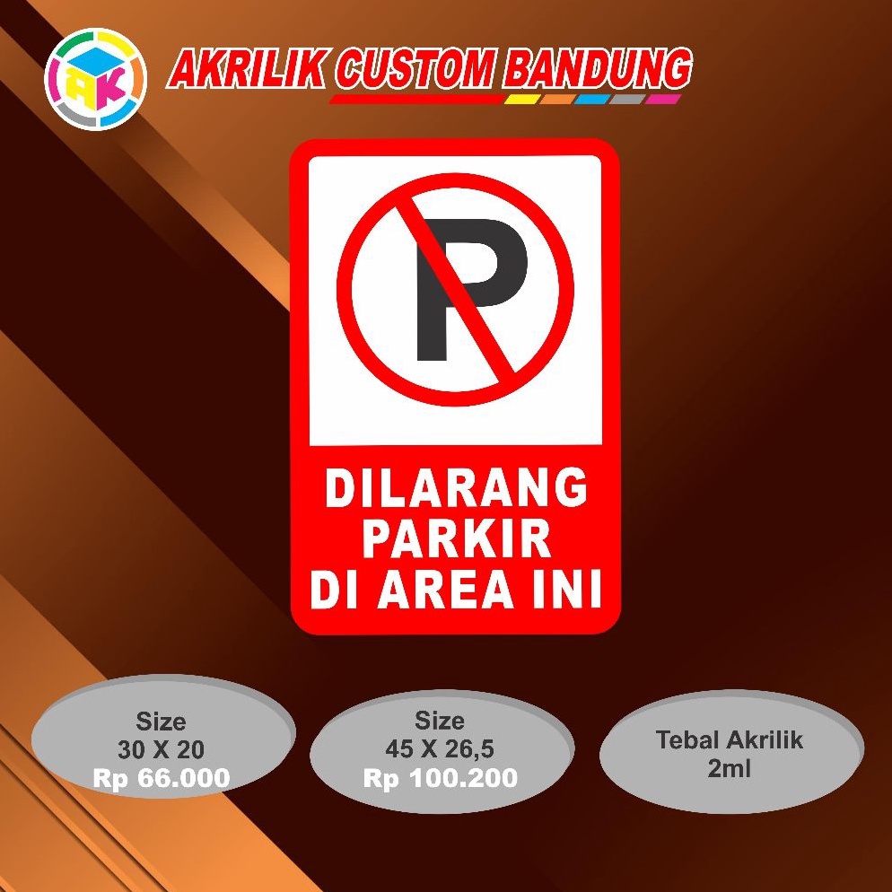 

KODE Q32D Akrilik Custom Sign Dilarang Parkir Tipe 12 Acrylic Signage Sticker Signboard