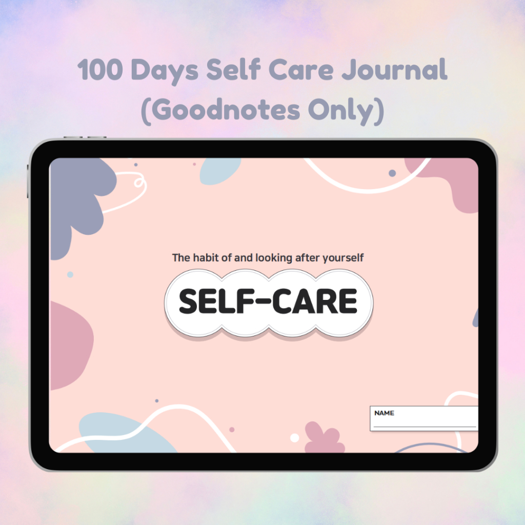 Digital Self care Journal for Goodnotes Only --- 100 Days Self Care Journal