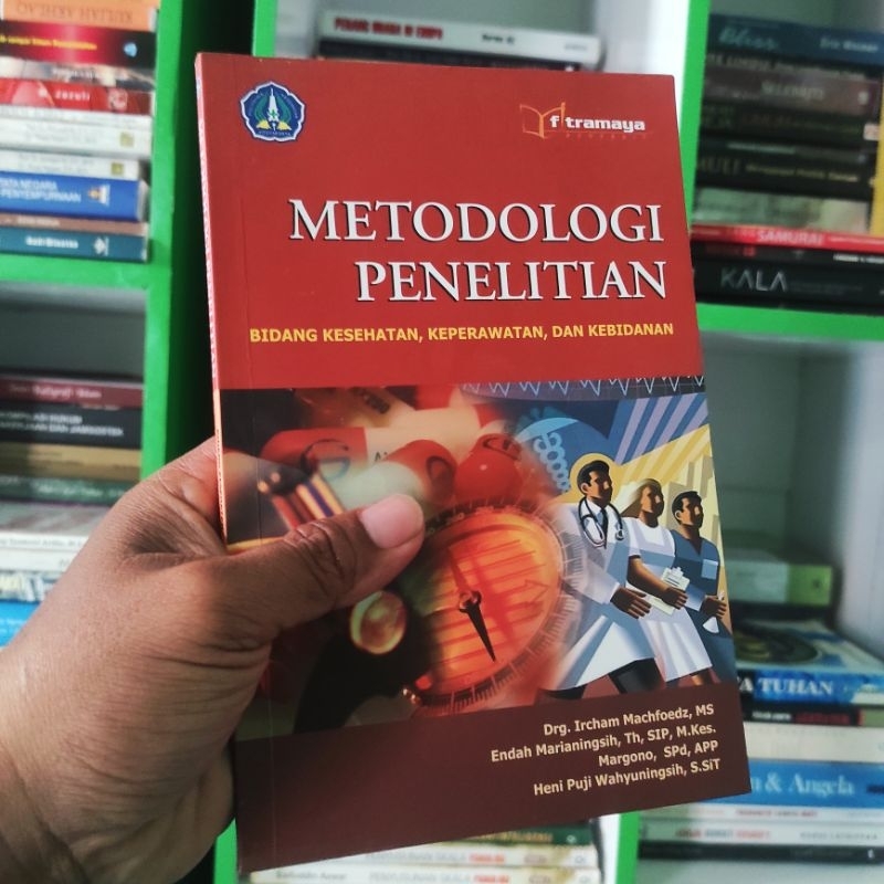 (ori) buku metodologi penelitian bidang kesehatan, keperawatan dan kebidanan - ircham machfoedz