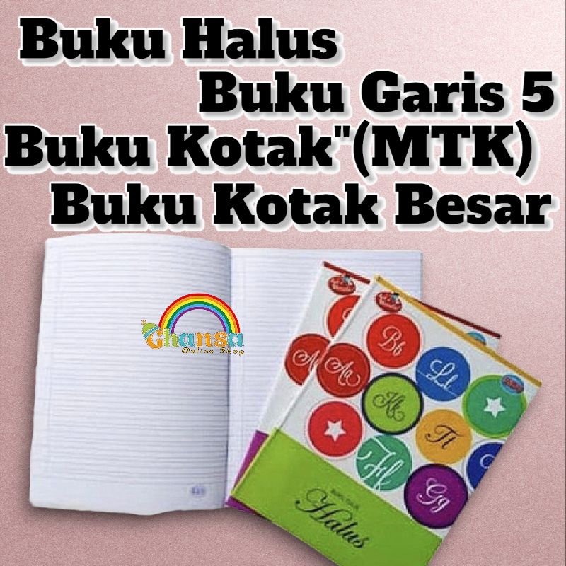 

BUKU HALUS, BUKU GARIS 5, BUKU KOTAK BESAR, BUKU KOTAK KECIL (MATEMATIKA)