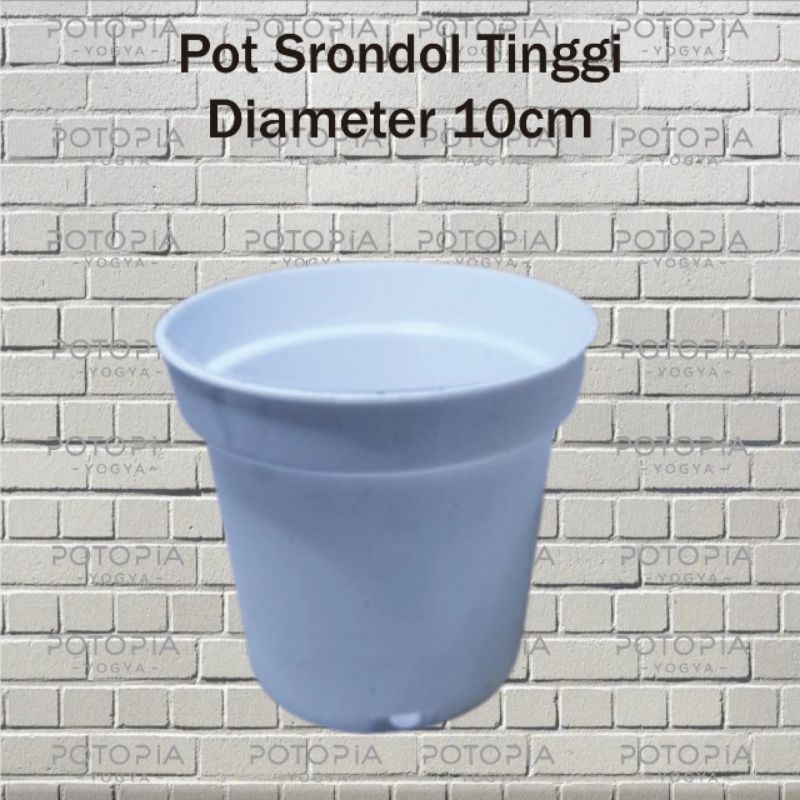 Pot Srondol Tinggi 10