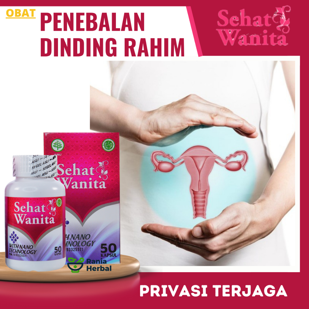 Obat Penebalan Dinding Rahim, Obat Penyubur Rahim, Obat Pembersih Plek/Flek Rahim Pasca Melahirkan, 