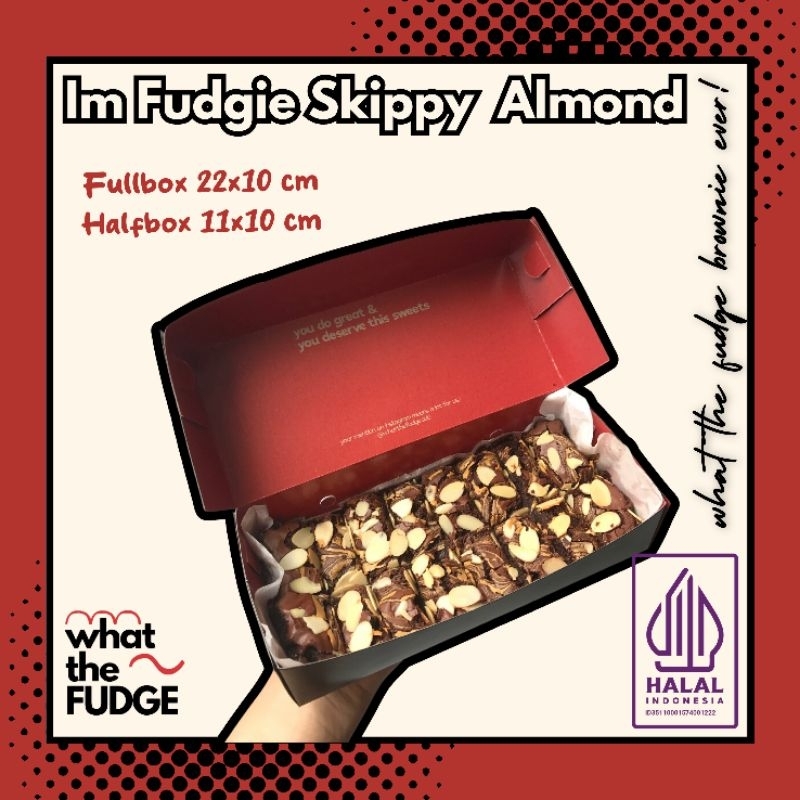

Im Fudgie Skippy Almond (FUDGE BROWNIES)