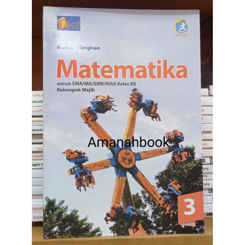 Buku Matematika Wajib SMA Kelas 12 K13 Revisi Facil Grafindo