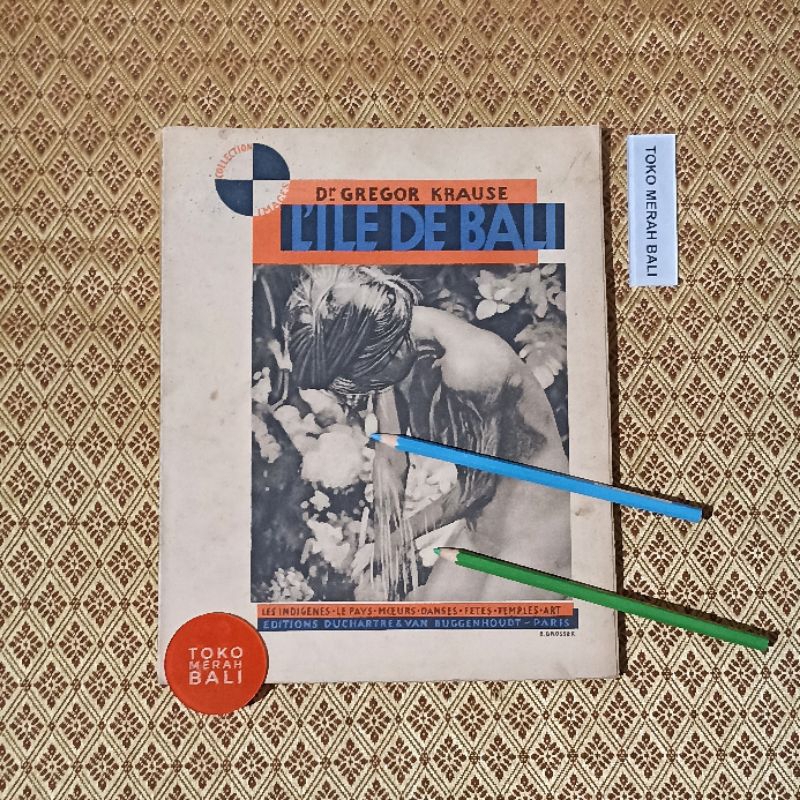 Edisi 1930 first French edition L’Ile de Bali La Population Le Pays Les Dances Les Fetes Les Temples