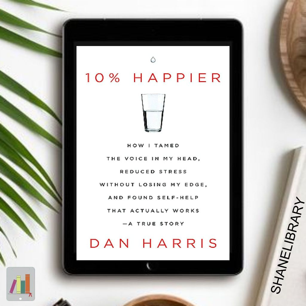 

10% Happier by Dan Harris