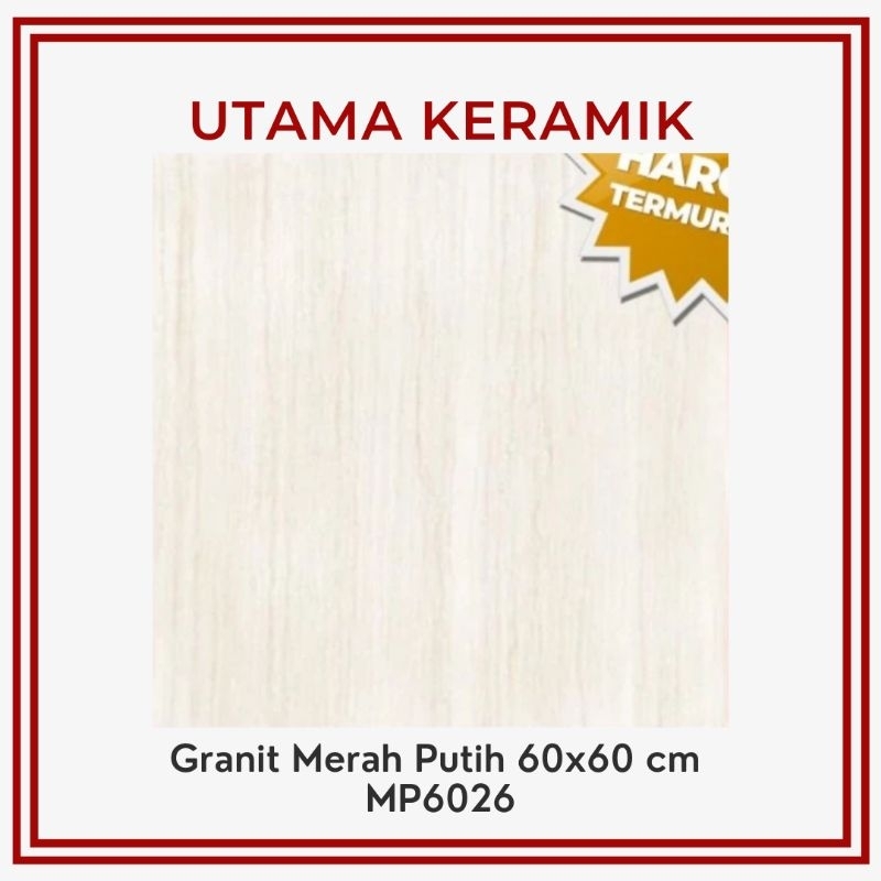 Granit Merah Putih 60x60 Cream MP6026 - KW 1 - Harga per 4 keping (per dus) - Glossy - Granit Lantai