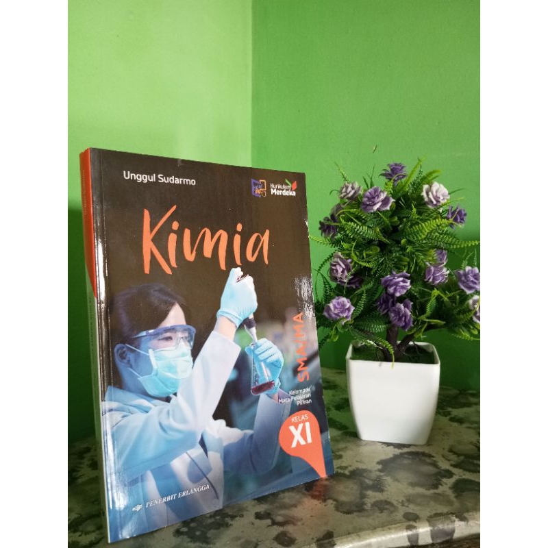 

Kimia SMA/MA kelas XI Kurikulum merdeka erlangga