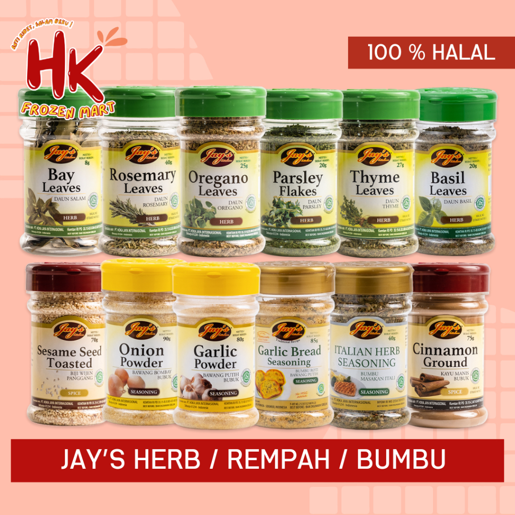 

Jay's Bumbu Rempah Herbs Oregano Basil Parsley Thyme Rosemary Bay Leaves Daun Salam Biji Wijen Panggang / Sesame seeds toasted / Onion Bawang Putih Bubuk Garlic Powder Garlic Bread Italian Herb Seasoning Cinnamon Ground Bubuk Kayu Manis HK FROZEN MART