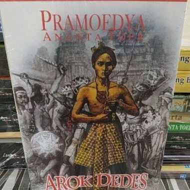 KF7 Buku Novel Arok Dedes Pramoedya Ananta Toer Pramudya Ananda Tur sastra literatur klasik karya in