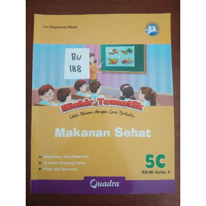

MAHIR TEMATIK LEBIH PAHAM DENGAN CARA BERLATIH MAKANAN SEHAT UNTUK SISWA SD/MI KELAS 5 (BU188)