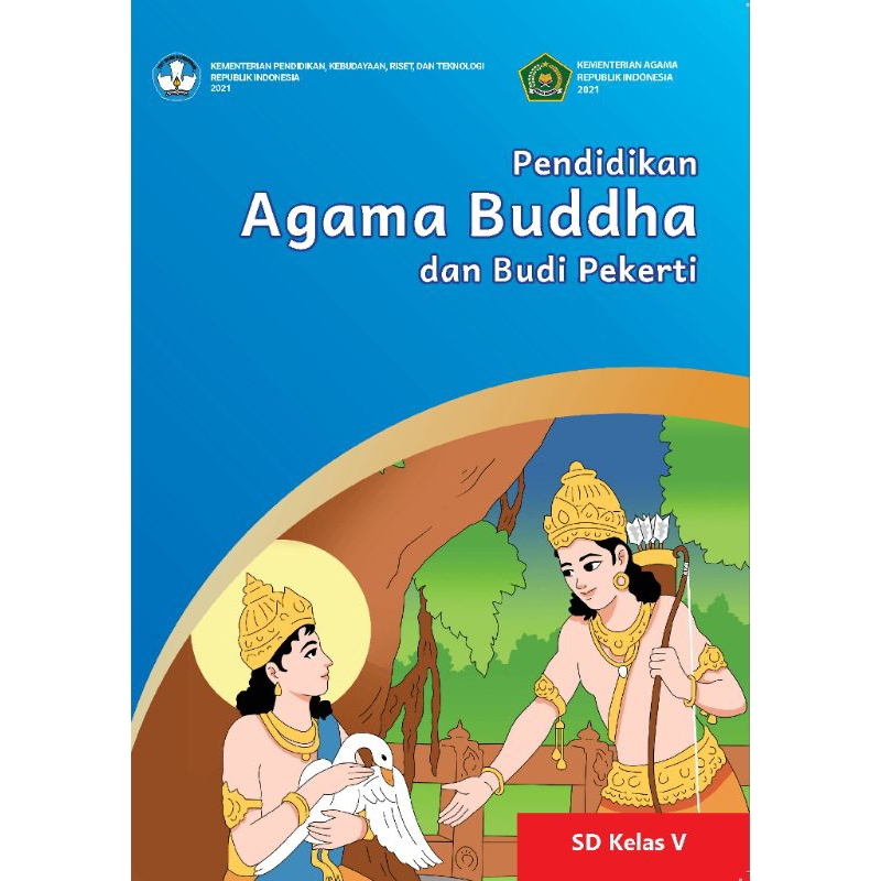 

BUKU SISWA PENDIDIKAN AGAMA BUDDHA DAN BUDI PEKERTI KELAS 5 SD