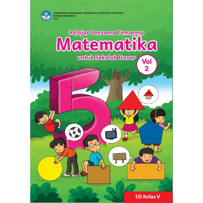 

BUKU SISWA belajar bersama temanmu MATEMATIKA VOL 2 KELAS 5 SD