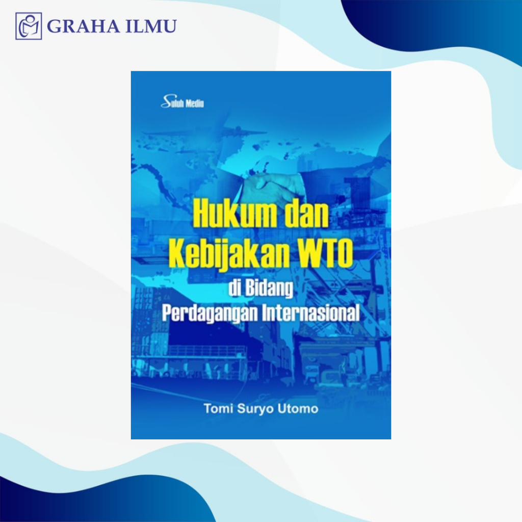Buku Hukum dan Kebijakan WTO di Bidang Perdagangan Internasional