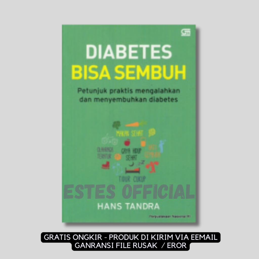 

[ ID1778 ] Diabetes Bisa Sembuh ; Petunjuk Praktis Mengalahkan dan Menyembuhkan Diabetes