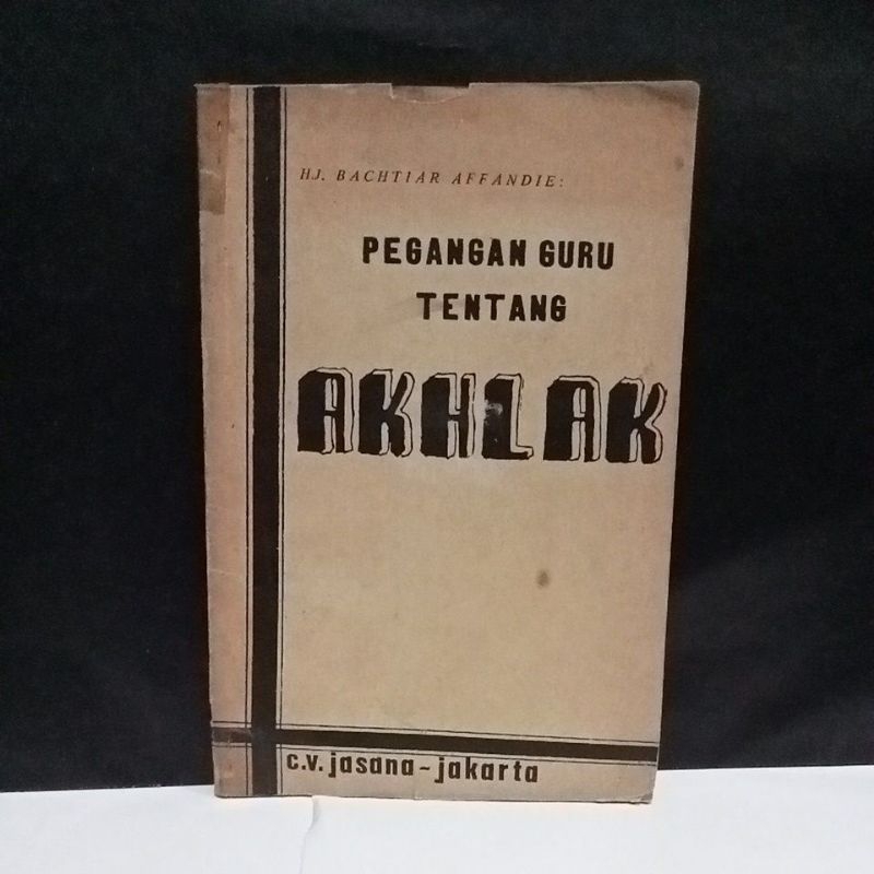 

Buku Pegangan Guru Tentang Akhlak - Hj. Bachtiar Affandie