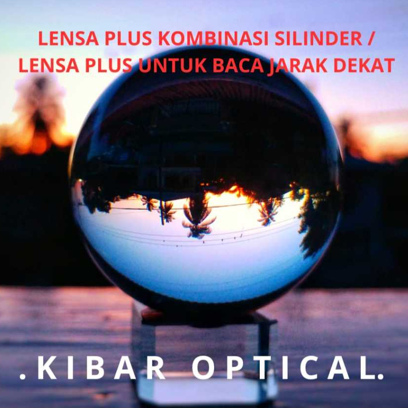Lensa Plus Kombinasi Silinder / Lensa Plus untuk Baca Jarak Dekat