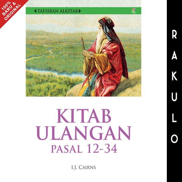Buku Tafsiran Alkitab - Kitab Ulangan Pasal 12-34