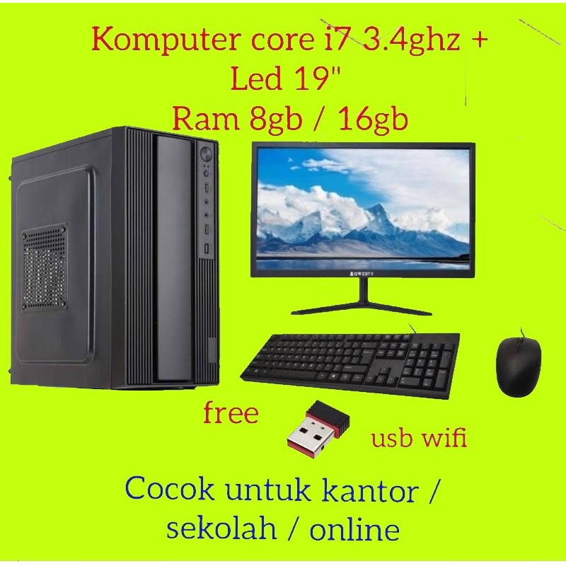 Full Set Core i7 - Led 19"- 16gb ram - 500gb ssd Pc komputer rakitan - cpu kantor