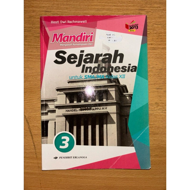 Buku Mandiri SEJARAH INDONESIA untuk SMA/MA Kelas XII - SMA 3 / Penerbit Erlangga / Kurikulum 2013 R