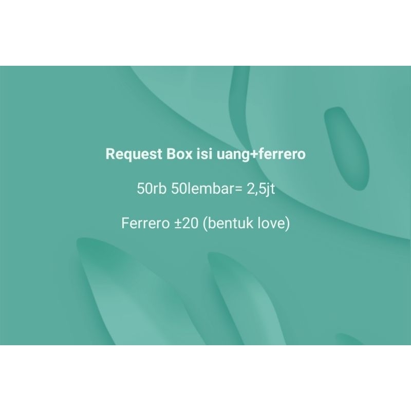 

request box isi uang+ferrero