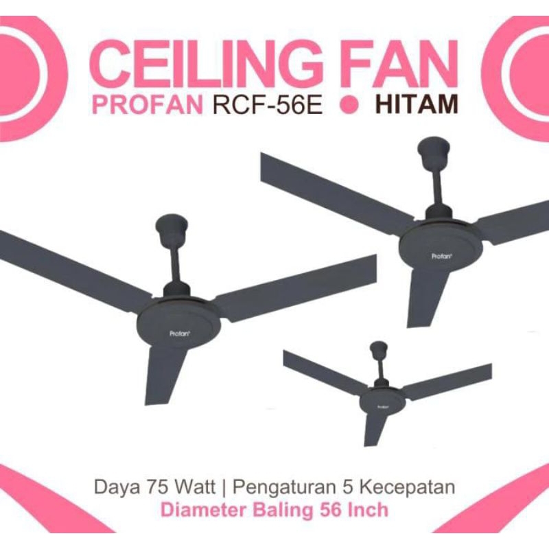 KIPAS ANGIN PLAFON GANTUNG 56 INCH PROFAN RCF-56E CEILING FAN 56 INCH KIPAS ANGIN GANTUNG BALING BES