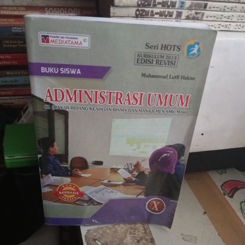BUKU SISWA ADMINISTRASI UMUM UNTUK SMK KELAS X/10/1 REVISI K13 PENERBIT MEDIATAMA