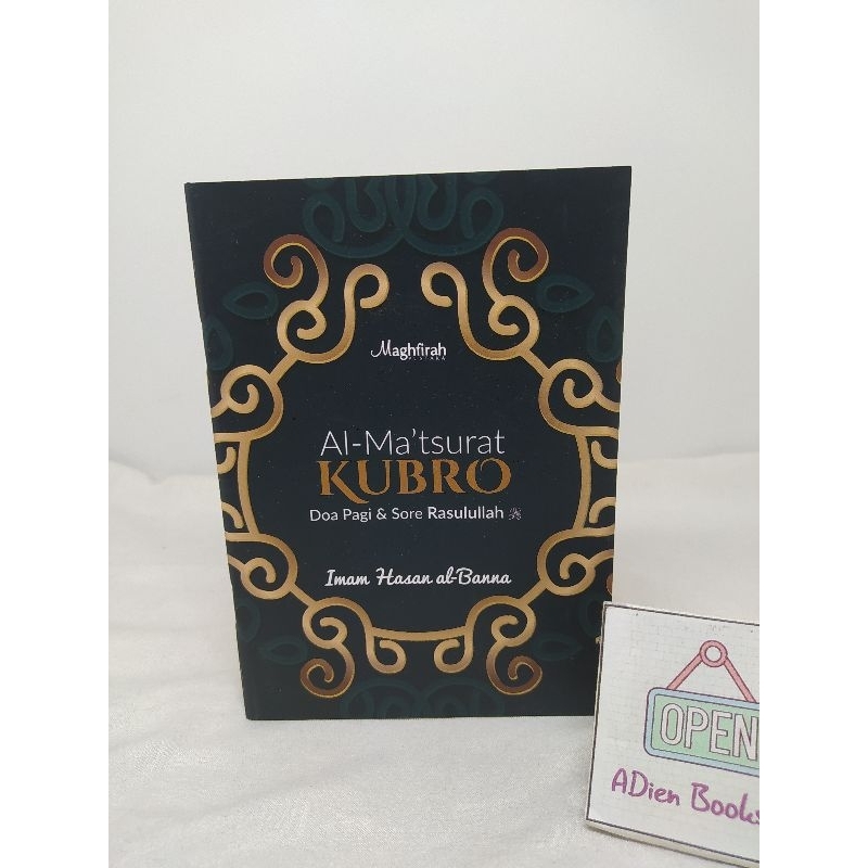 BUKU AL MATSURAT KUBRO DOA PAGI DAN SORE RASULULLAH SAW IMAM HASAN AL BANNA MAGHFIRAH