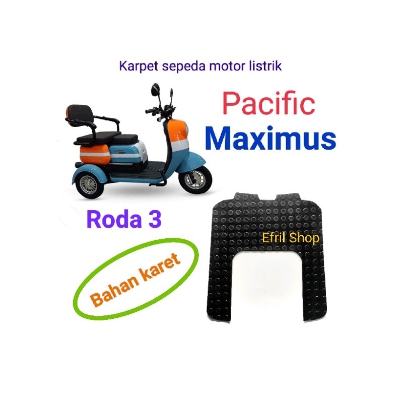 Karpet sepeda motor listrik roda tiga PACIFIC MAXIMUS roda 3 BAHAN KARET