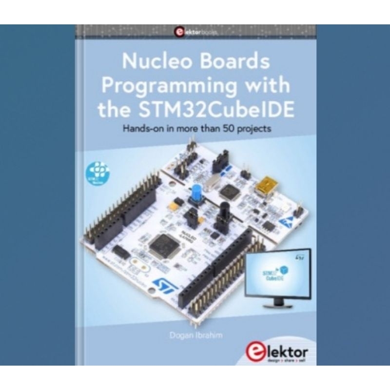 Buku Nucleo Boards Programming with the STM32CubeIDE: Hands-on in more than 50 projects