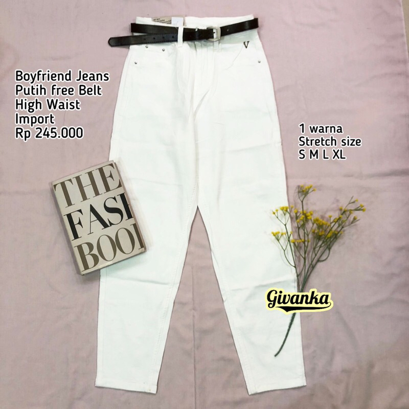BOYFRIEND JEANS PUTIH HIGHWAIST IMPORT // HIGH WAIST BOYFRIEND JEANS FREE BELT // BOYFRIEND JEANS PU