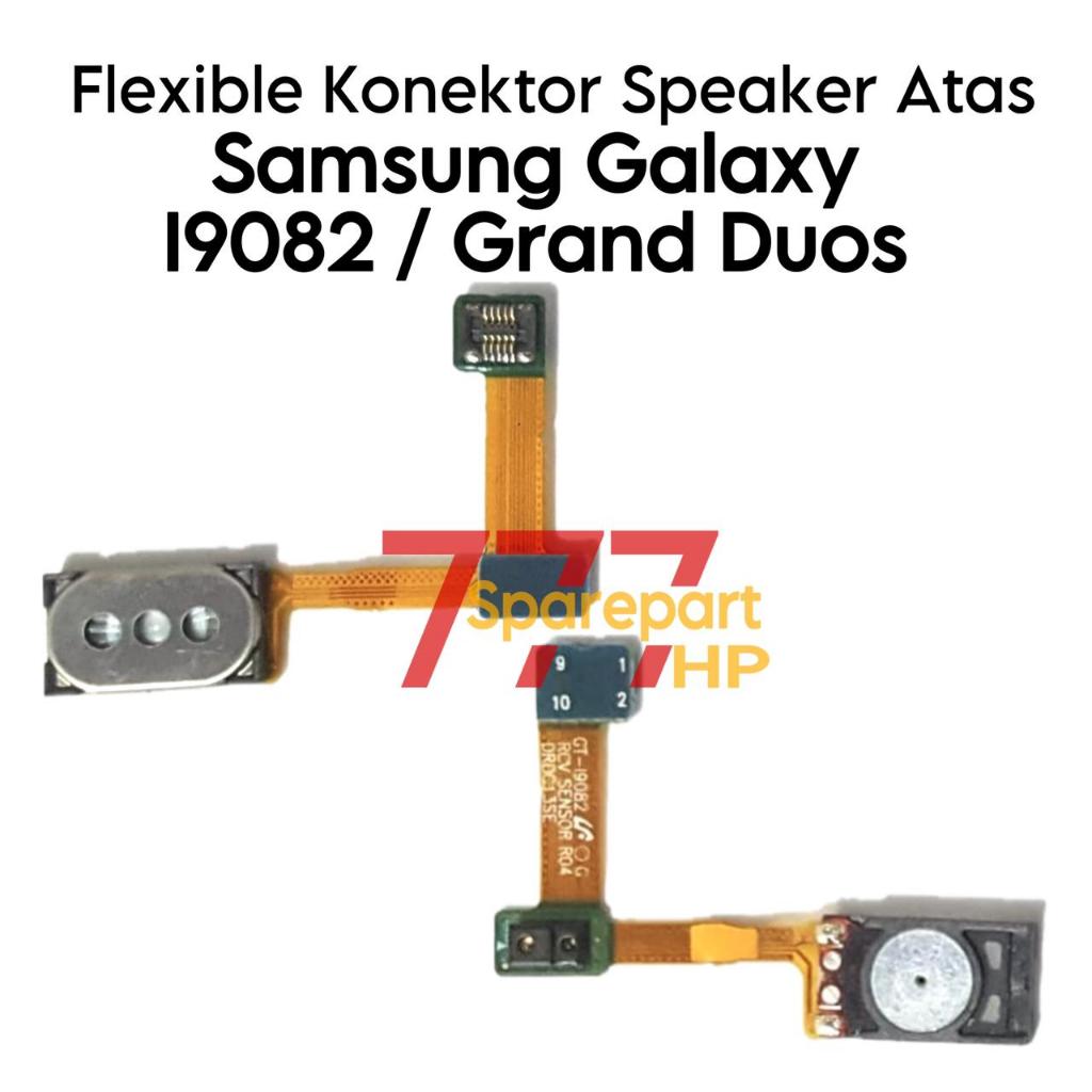 Flexible Connector Konektor Speaker Atas Samsung Galaxy i9082 / Galaxy Grand Duos / GT-I9082 / GT-I9