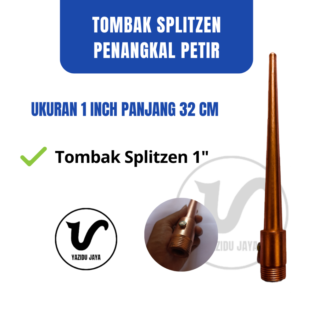 Tombak Splitzen Penangkal Anti Petir Untuk Atap Rumah Tower Grounding Listrik 1 Inch TB 32 Cm