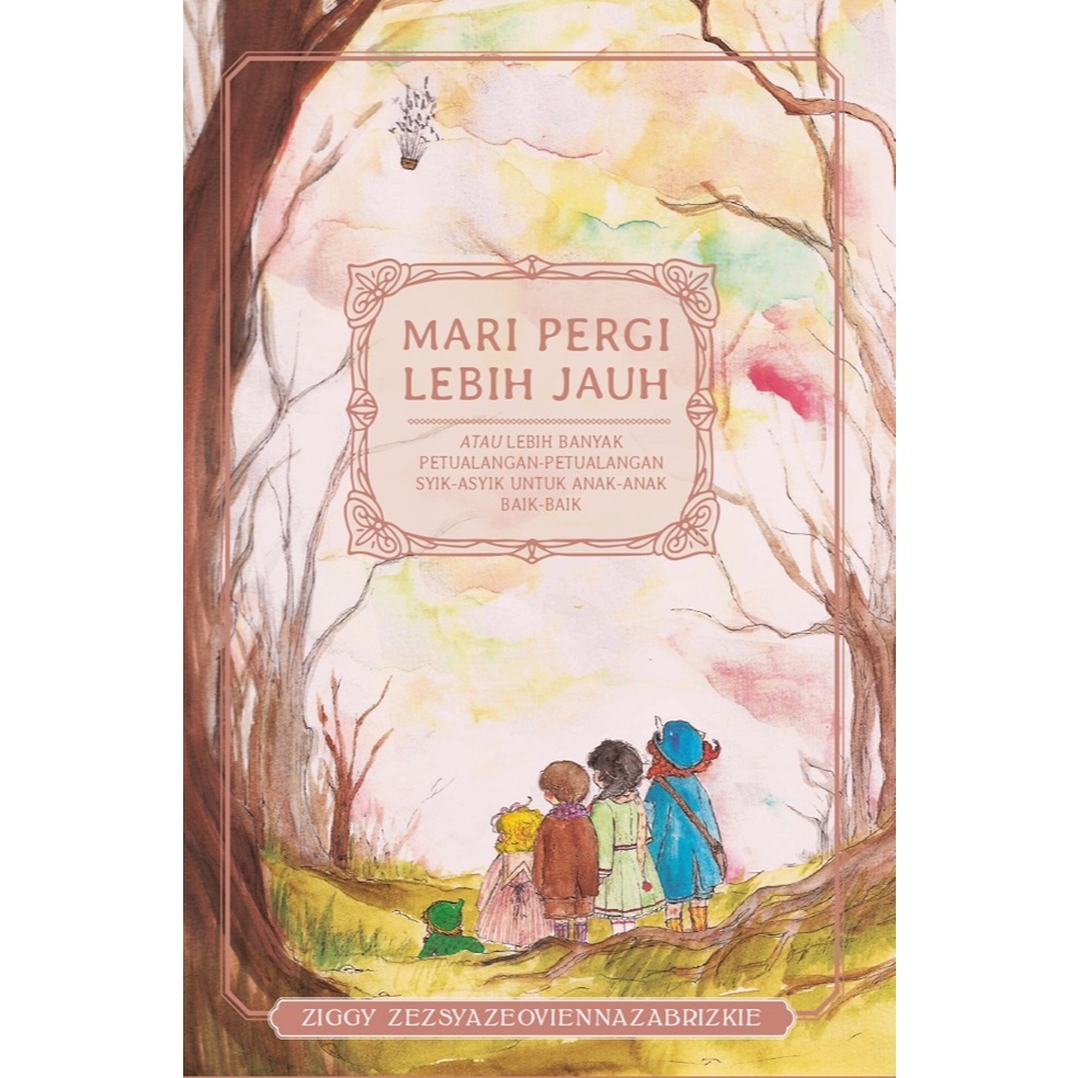 Novel Indonesia, Mari Pergi Lebih Jauh, Novel Ziggy , Ziggy  Z, [KPG]