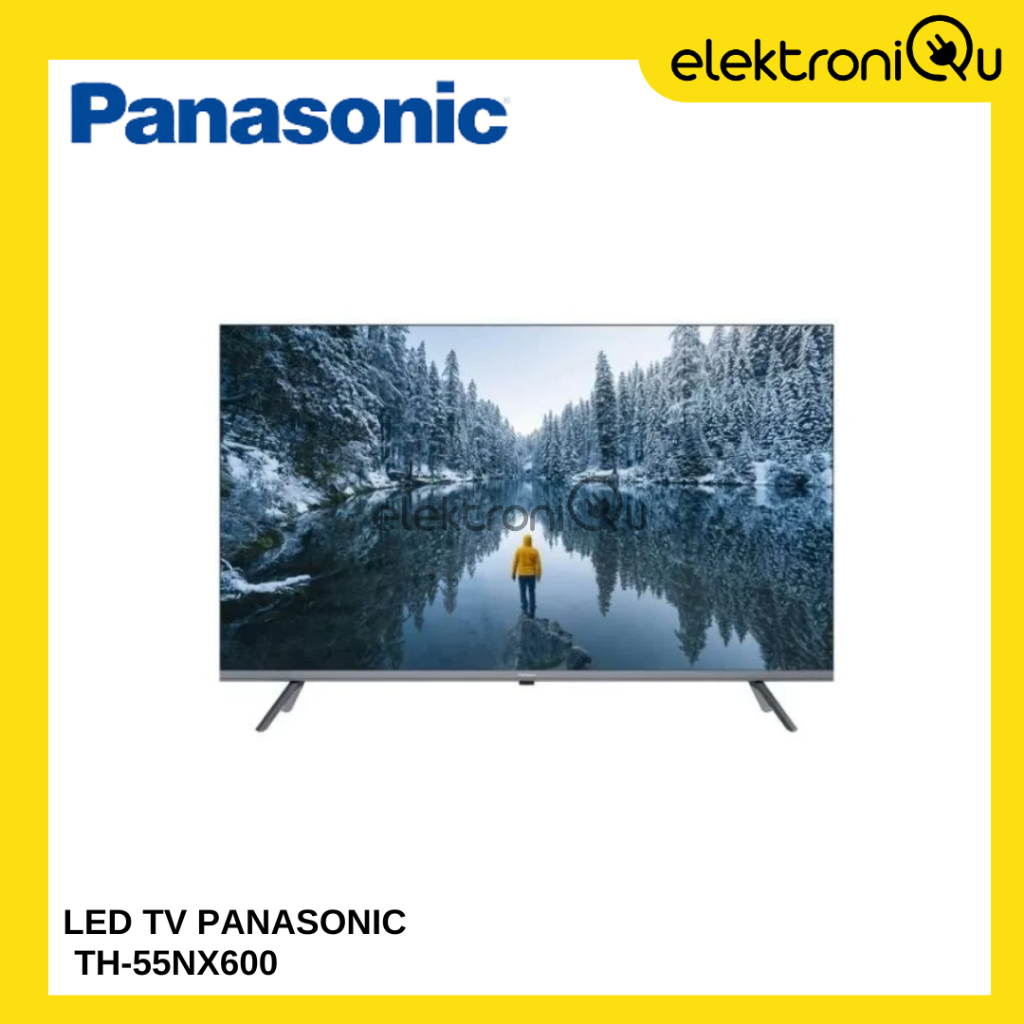 LED TV PANASONIC TH-55NX600 55 INCH 4K SMART TV