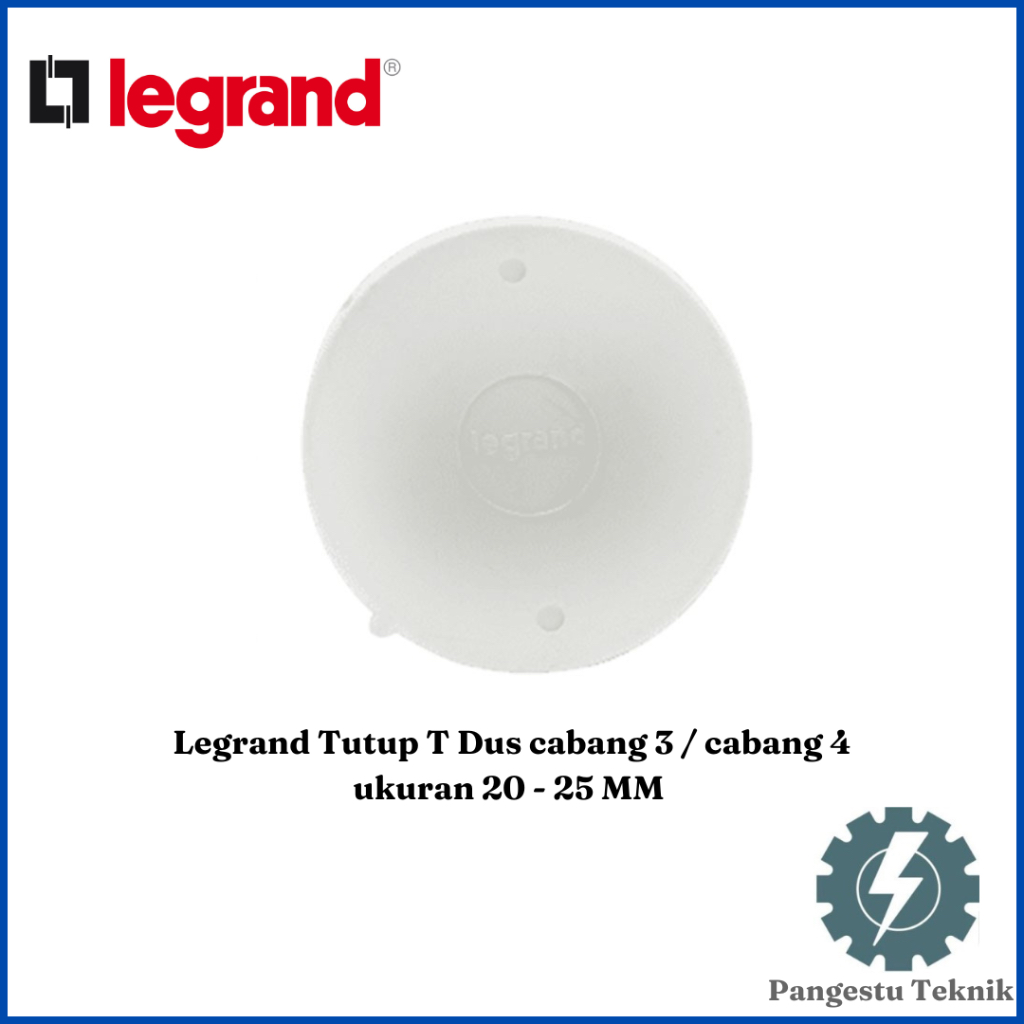 Legrand Tutup T-Dus 20-25mm SLC Model Clip (Tidak Memerlukan Baut)