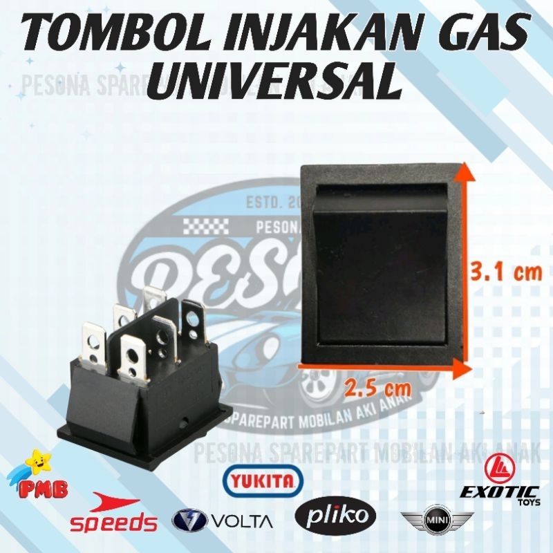 SAKLAR/TOMBOL GAS UNIVERSAL MOTOR MOTORAN AKI ANAK MOBIL MOBILAN AKI ANAK PLIKO YUKITA PMB MINI SPEE