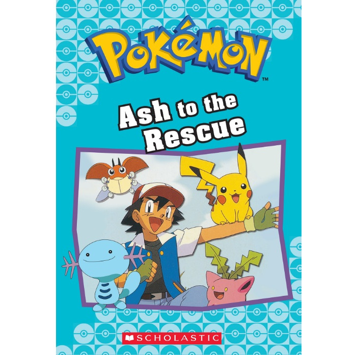 

Pokemon Chapter Book - Ash to the Rescue ( Bacaan Seru / D )