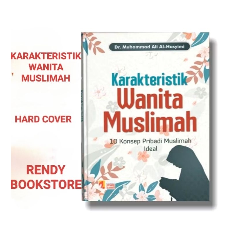 BUKU KARAKTERISTIK WANITA MUSLIMAH 10 KONSEP PRIBADI MUSLIMAH IDEAL PENERBIT INSAN KAMIL