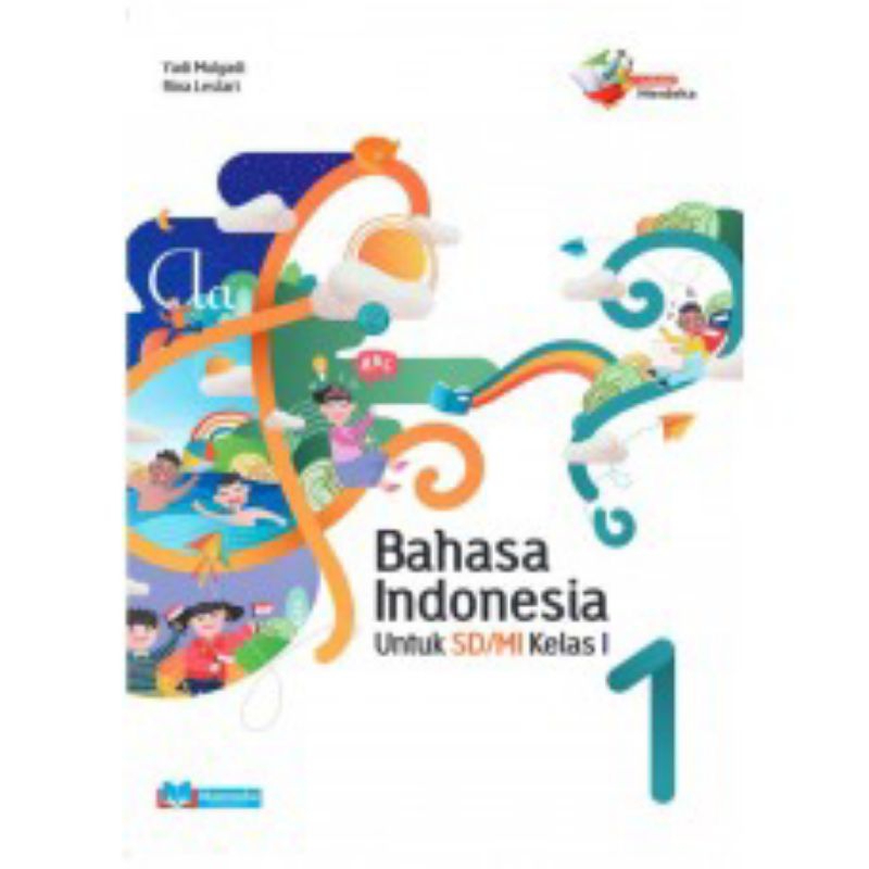

BAHASA INDONESIA UNTUK SD/MI KELAS 1 2 3 4 5 6 KURIKULUM MERDEKA MASMEDIA