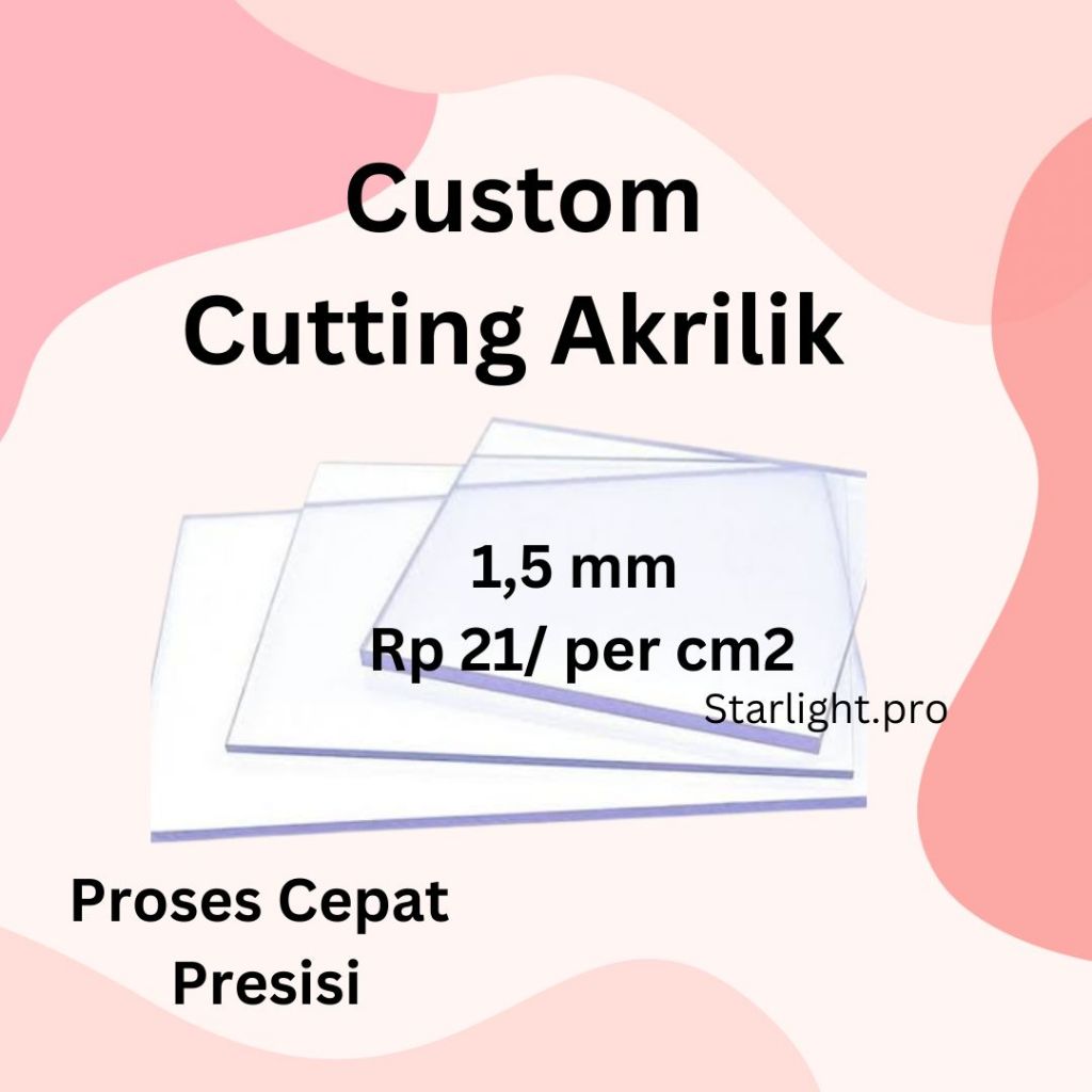 

Akrilik Cutting Custom| 1,5mm| 2mm| 3mm