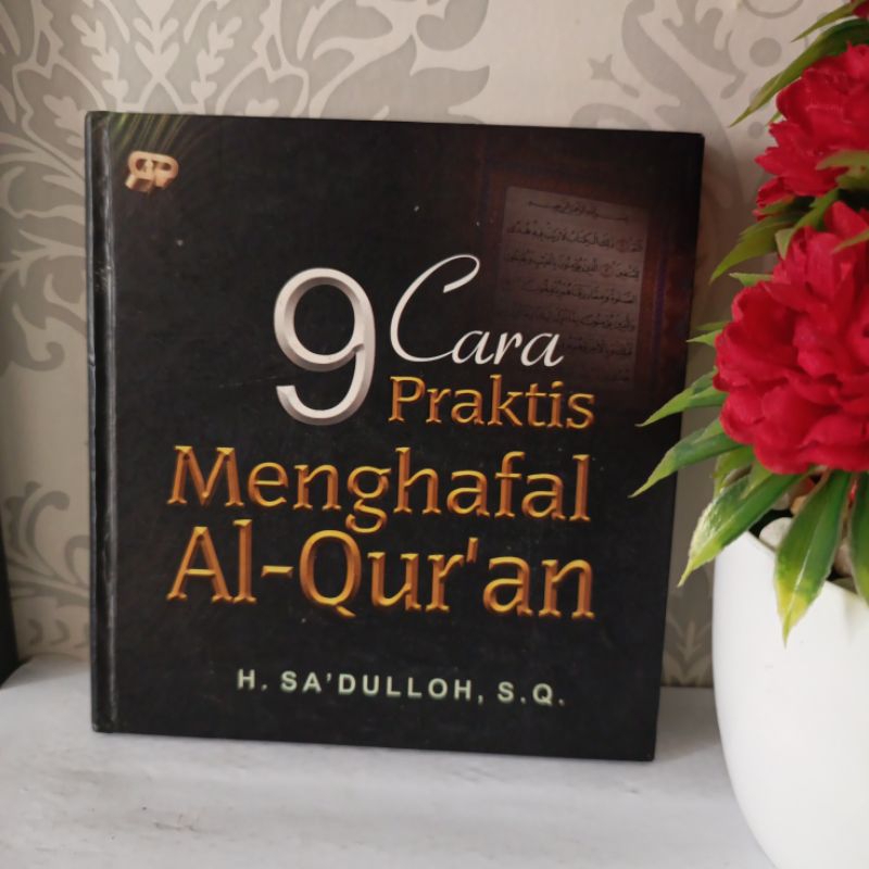 ORIGINAL BUKU - 9 CARA PRAKTIS MENGHAFAL AL-QUR'AN by Sa'Dulloh