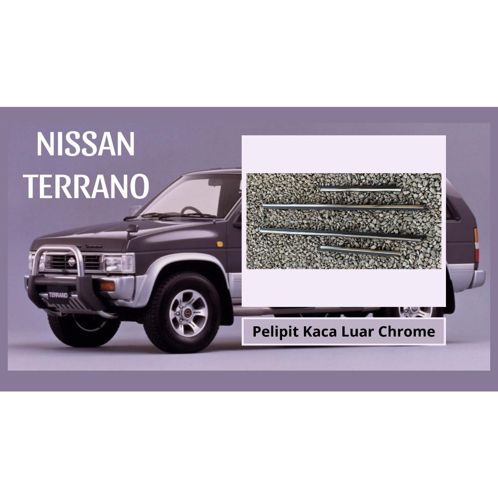 Karet Pelipit Kaca Luar Chrome Mobil Nissan Terrano