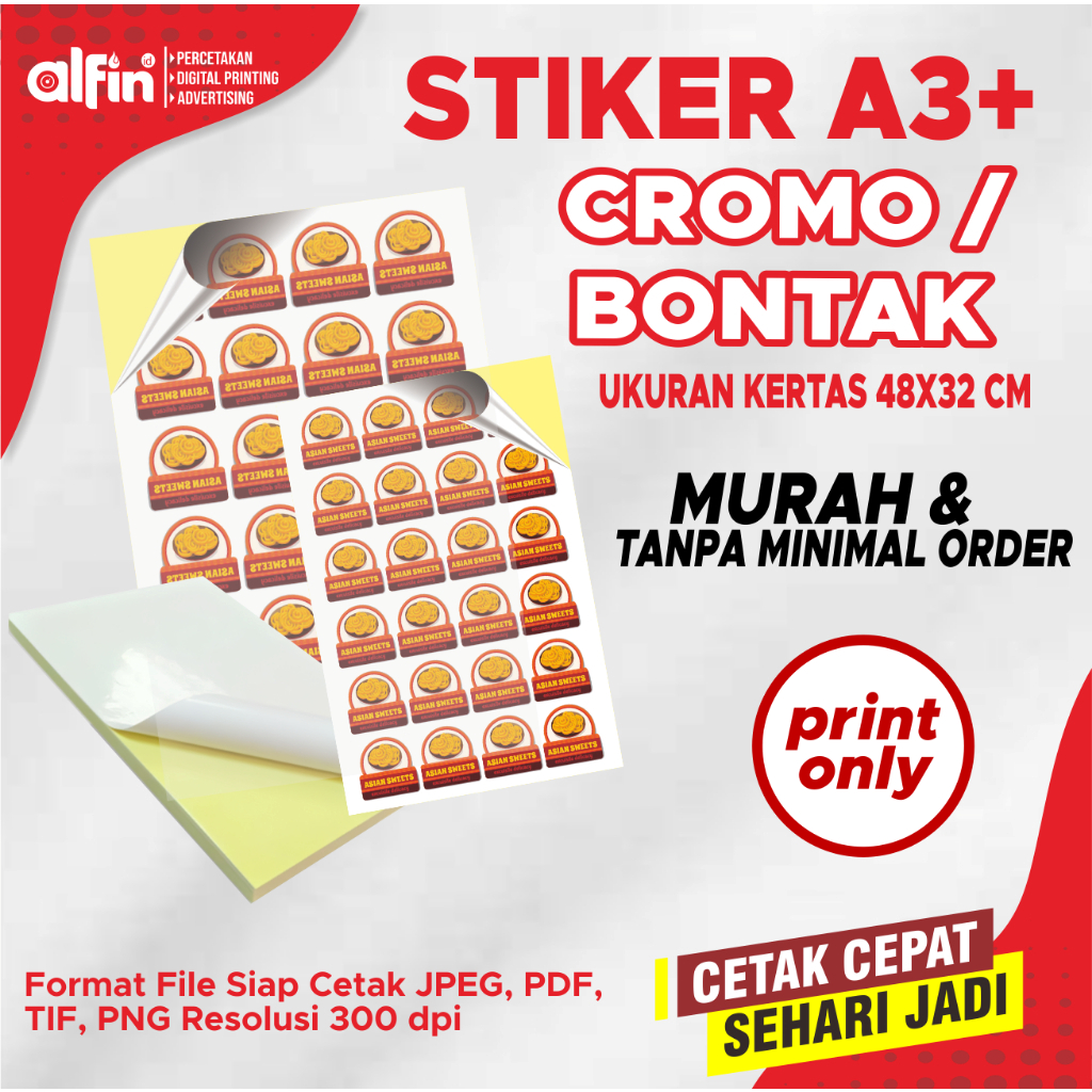 

CETAK STIKER MURAH A3+ / PRINT A3+ STIKER CROMO print only / STIKER BONTAK / LABEL / KEMASAN