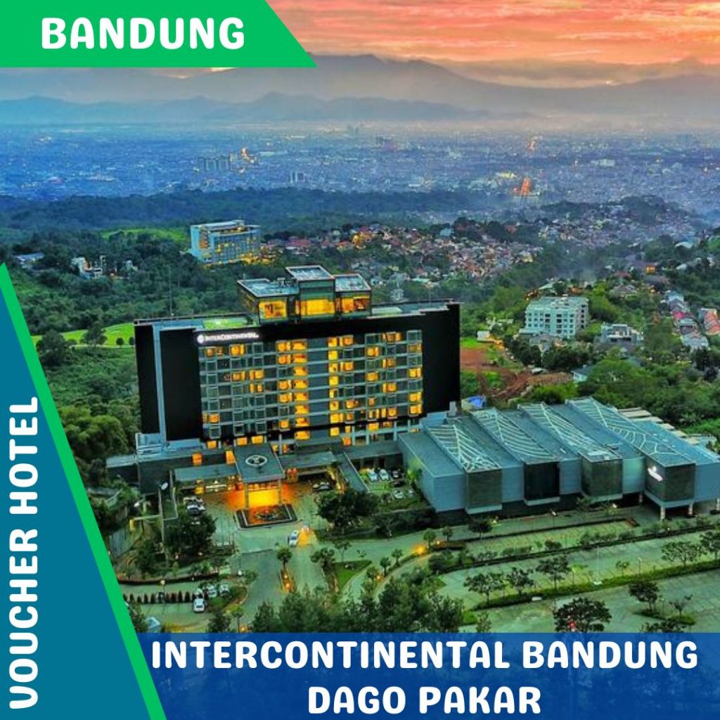 Voucher Hotel Intercontinental Bandung Dago Pakar (PROMO)