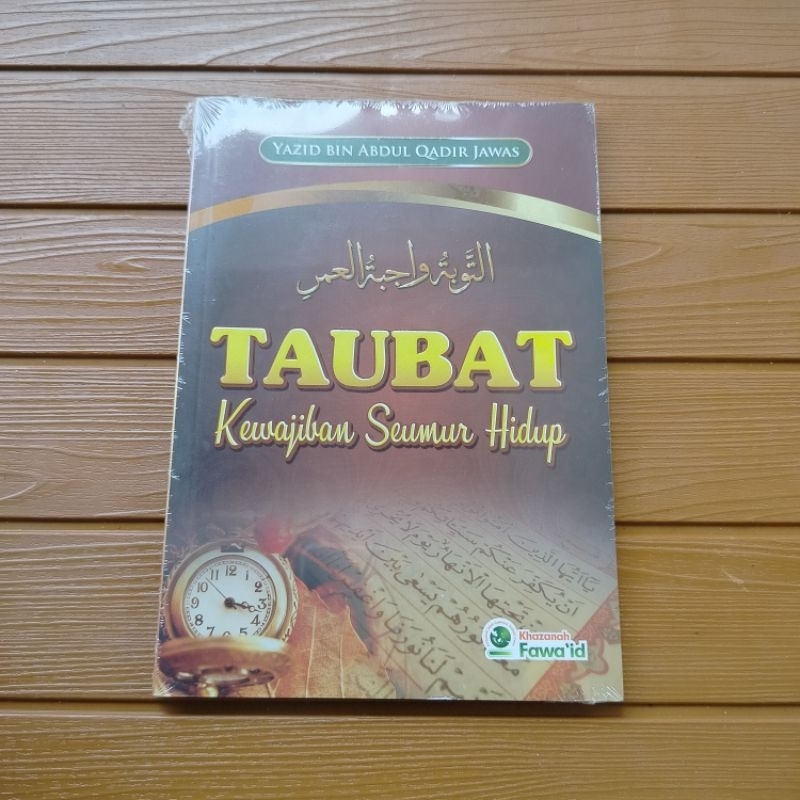 Taubat Kewajiban Seumur Hidup - Yazid Abdul Qadir Jawas