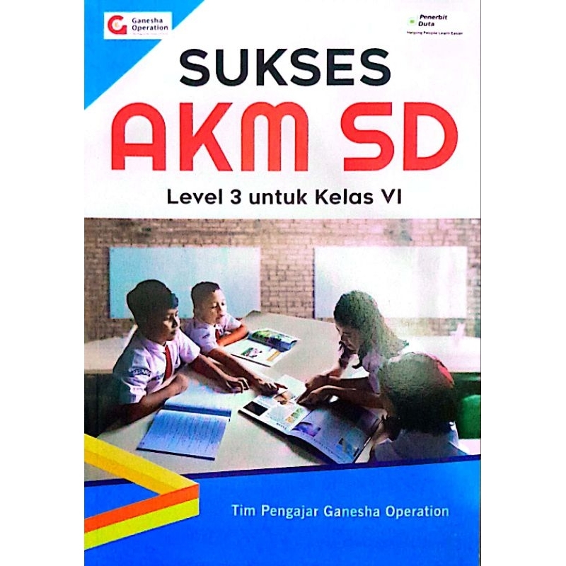 Buku Sukses AKM Level 3 Literasi dan Numerasi Untuk SD Kelas 6