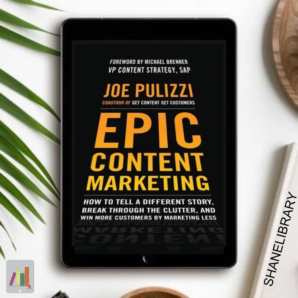 

Epic Content Marketing by Joe Pulizzi